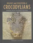 Biologia și evoluția crocodilienilor - Biology and Evolution of Crocodylians