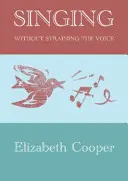 Cântând fără a forța vocea - Singing without Straining the Voice
