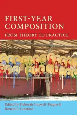 First-Year Composition: De la teorie la practică - First-Year Composition: From Theory to Practice
