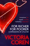 Pentru cei bogați, pentru cei săraci: O poveste de dragoste cu pokerul - For Richer, for Poorer: A Love Affair with Poker