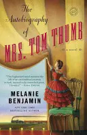 Autobiografia doamnei Tom Thumb - The Autobiography of Mrs. Tom Thumb