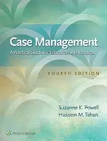 Managementul cazurilor: Un ghid practic pentru educație și practică - Case Management: A Practical Guide for Education and Practice