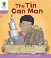 Oxford Reading Tree Biff, Chip and Kipper Stories Decode and Develop: Nivelul 1+: The Tin Can Man - Oxford Reading Tree Biff, Chip and Kipper Stories Decode and Develop: Level 1+: The Tin Can Man