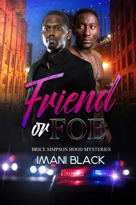 Prieten sau dușman: Misterele lui Brice Simpson Hood - Friend or Foe: Brice Simpson Hood Mysteries