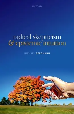 Scepticismul radical și intuiția epistemică - Radical Skepticism and Epistemic Intuition