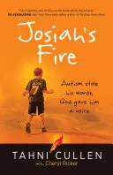 Focul lui Josiah: Autismul i-a furat cuvintele, Dumnezeu i-a dat o voce - Josiah's Fire: Autism Stole His Words, God Gave Him a Voice