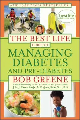 Ghidul Best Life pentru gestionarea diabetului și a prediabetului - The Best Life Guide to Managing Diabetes and Pre-Diabetes