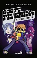 Cea mai bună oră a lui Scott Pilgrim - Volumul 6 - Scott Pilgrim's Finest Hour - Volume 6