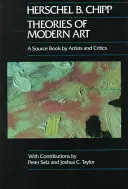 Teorii ale artei moderne, 11: O carte de surse a artiștilor și criticilor - Theories of Modern Art, 11: A Source Book by Artists and Critics