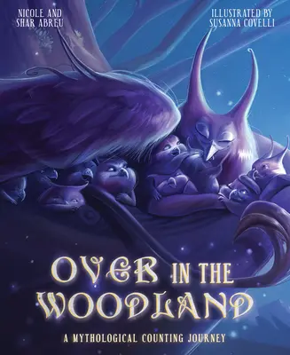 Peste în pădure: O călătorie mitologică de numărare - Over in the Woodland: A Mythological Counting Journey