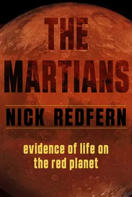 Marțienii: Dovezi ale vieții pe Planeta Roșie - The Martians: Evidence of Life on the Red Planet