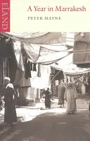 Un an în Marrakesh - A Year in Marrakesh