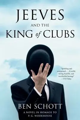 Jeeves and the King of Clubs: Un roman în omagiu lui P.G. Wodehouse - Jeeves and the King of Clubs: A Novel in Homage to P.G. Wodehouse