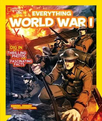 Totul despre Primul Război Mondial - Everything World War I