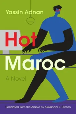 Marocul fierbinte - Hot Maroc