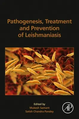 Patogeneza, tratamentul și prevenirea leishmaniozei - Pathogenesis, Treatment and Prevention of Leishmaniasis