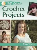 Proiecte de croșetat în 24 de ore - 24-Hour Crochet Projects
