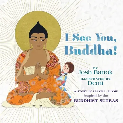 Te văd, Buddha - I See You, Buddha