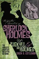 Aventurile ulterioare ale lui Sherlock Holmes: Dr. Jekyll și dl. Holmes - The Further Adventures of Sherlock Holmes: Dr. Jekyll and Mr. Holmes