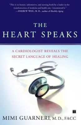 Inima vorbește: Un cardiolog dezvăluie limbajul secret al vindecării - The Heart Speaks: A Cardiologist Reveals the Secret Language of Healing