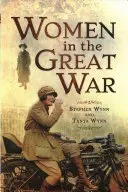 Femeile în Marele Război - Women in the Great War