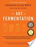 Arta fermentării: New York Times Bestseller - The Art of Fermentation: New York Times Bestseller