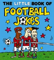 Mica carte de glume despre fotbal - The Little Book of Football Jokes