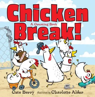 Pauză de pui! O carte de numărat - Chicken Break!: A Counting Book