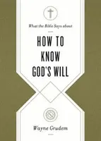Ce spune Biblia despre cum să cunoaștem voia lui Dumnezeu - What the Bible Says about How to Know God's Will