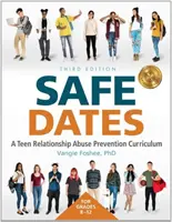 Întâlniri în siguranță - Un program de prevenire a abuzului în relațiile dintre adolescenți - Safe Dates - A Teen Relationship Abuse Prevention Curriculum