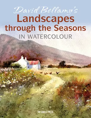 David Bellamy's Landscapes Through the Seasons în acuarelă - David Bellamy's Landscapes Through the Seasons in Watercolour
