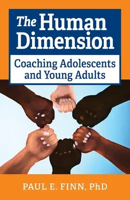 Dimensiunea umană: Antrenarea adolescenților și a tinerilor adulți - The Human Dimension: Coaching Adolescents and Young Adults