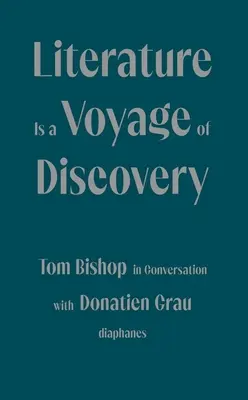 Literatura este o călătorie de descoperire: Tom Bishop în conversație cu Donatien Grau - Literature Is a Voyage of Discovery: Tom Bishop in Conversation with Donatien Grau