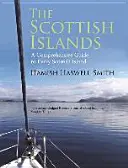 Insulele scoțiene: Ghidul cel mai bine vândut pentru fiecare insulă scoțiană - The Scottish Islands: The Bestselling Guide to Every Scottish Island