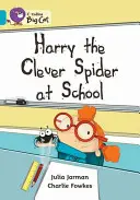 Păianjenul isteț Harry la școală - Harry the Clever Spider at School