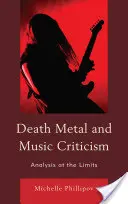 Death Metal și critica muzicală: Analiza la limită - Death Metal and Music Criticism: Analysis at the Limits