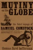 Revoltă pe „Globe” - Călătoria fatală a lui Samuel Comstock - Mutiny on the 