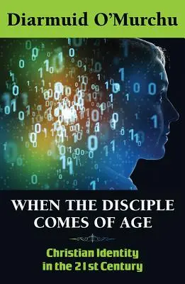 Când discipolul ajunge la maturitate: Christian Identity in the Twenty-First Century (Identitatea creștină în secolul XXI) - When the Disciple Comes of Age: Christian Identity in the Twenty-First Century