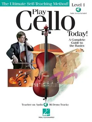 Joacă violoncel astăzi!!!: Un ghid complet pentru elementele de bază - Play Cello Today!: A Complete Guide to the Basics