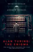 Alan Turing: Enigma: Cartea care a inspirat filmul The Imitation Game - Ediție actualizată - Alan Turing: The Enigma: The Book That Inspired the Film the Imitation Game - Updated Edition