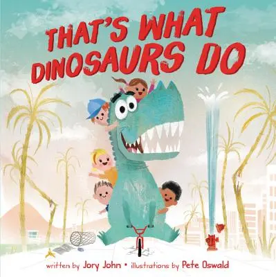 Asta e ceea ce fac dinozaurii - That's What Dinosaurs Do
