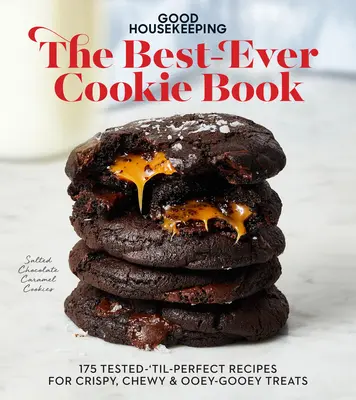 Good Housekeeping Cea mai bună carte de prăjituri: 175 Tested-'Til-Perfect Recipes for Crispy, Chewy & Ooey-Gooey Treats - Good Housekeeping the Best-Ever Cookie Book: 175 Tested-'Til-Perfect Recipes for Crispy, Chewy & Ooey-Gooey Treats