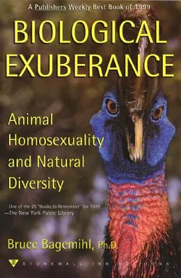 Exuberanță biologică: Homosexualitatea animală și diversitatea naturală - Biological Exuberance: Animal Homosexuality and Natural Diversity