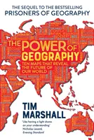 Puterea geografiei - Zece hărți care dezvăluie viitorul lumii noastre - Power of Geography - Ten Maps That Reveals the Future of Our World