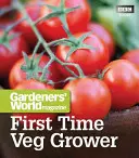 Revista Gardeners' World pentru prima dată cultivator de legume - Gardeners' World Magazine First Time Veg Grower