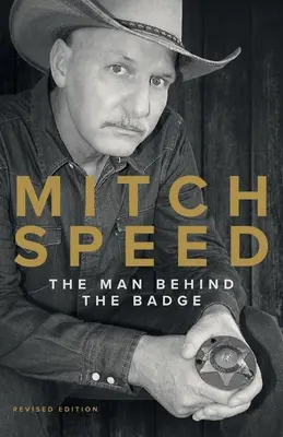 Mitch Speed: Omul din spatele insignei - Mitch Speed: The Man Behind The Badge