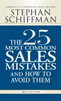 Cele mai frecvente 25 de greșeli în vânzări și cum să le evitați - The 25 Most Common Sales Mistakes and How to Avoid Them