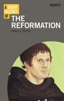O scurtă istorie a Reformei - A Short History of the Reformation