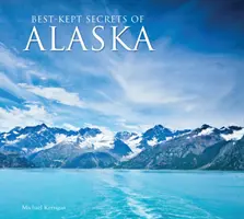 Cele mai bine păstrate secrete din Alaska - Best-Kept Secrets of Alaska