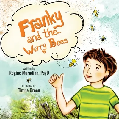 Franky și albinele îngrijorate - Franky and The Worry Bees